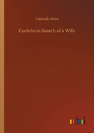 Coelebs in Search of a Wife