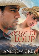 Coeur de Loup: Volume 1