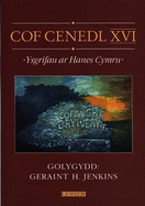 Cof Cenedl XVI - Ysgrifau ar Hanes Cymru