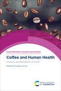 Coffee and Human Health: Chemistry and Mechanisms of Action