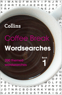 Coffee Break Wordsearches book 1: 200 Themed Wordsearches
