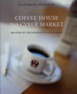 Coffee House to Cyber Market - Hennesy, Elizabeth