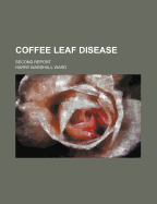 Coffee Leaf Disease; Second Report