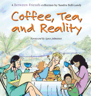 Coffee, Tea, and Reality