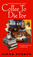 Coffee to Die For: A Prof. Teodora Morelli Mystery