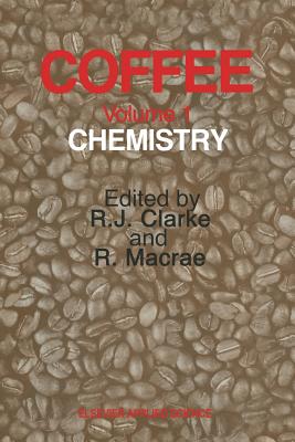 Coffee: Volume 1: Chemistry - Clarke, R J (Editor)