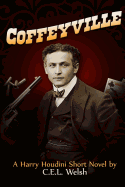 Coffeyville: A Harry Houdini Short Novel