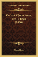 Cofiant y John Jones, Pen-Y-Bryn (1860)