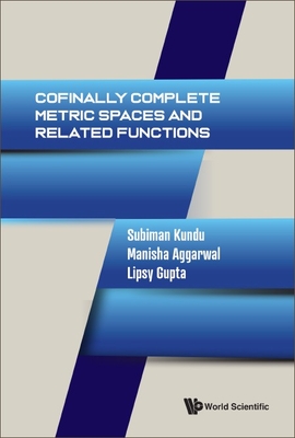 Cofinally Complete Metric Spaces and Related Functions - Subiman Kundu, Manisha Aggarwal Lipsy G