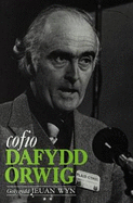 Cofio Dafydd Orwig