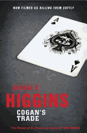 Cogan's Trade. George V. Higgins