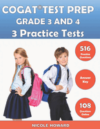 Cogat(r) Test Prep Grade 3 and 4: 2 Manuscripts, CogAT(R) Practice Book Grade 3, CogAT(R) Test Prep Grade 4, Level 9 and 10, Form 7, 516 Practice Questions, 108 Additional Questions Online, Answer Key.