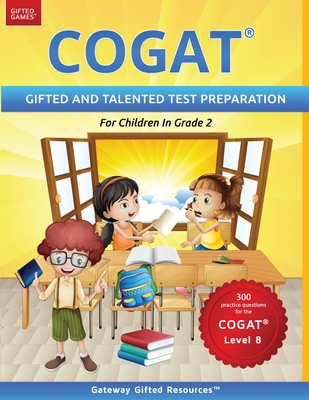 COGAT Test Prep Grade 2 Level 8: Gifted and Talented Test Preparation Book - Practice Test/Workbook for Children in Second Grade - Resources, Gateway Gifted