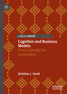 Cognition and Business Models: From Concept to Innovation