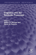 Cognition and the Symbolic Processes,