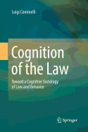 Cognition of the Law: Toward a Cognitive Sociology of Law and Behavior