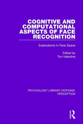 Cognitive and Computational Aspects of Face Recognition: Explorations in Face Space - Valentine, Tim (Editor)