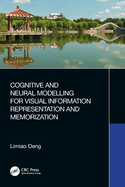 Cognitive and Neural Modelling for Visual Information Representation and Memorization