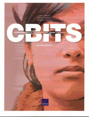 Cognitive Behavioral Intervention for Trauma in Schools (Cbits) - Jaycox, Lisa H, and Langley, Audra K, and Hoover, Sharon A