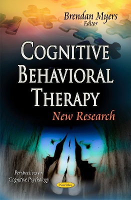 Cognitive Behavioral Therapy: New Research - Myers, Brendan (Editor)