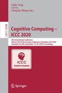 Cognitive Computing - ICCC 2020: 4th International Conference, Held as Part of the Services Conference Federation, Scf 2020, Honolulu, Hi, Usa, September 18-20, 2020, Proceedings