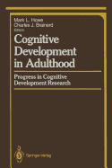 Cognitive Development in Adulthood: Progress in Cognitive Development Research