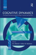 Cognitive Dynamics: Conceptual and Representational Change in Humans and Machines