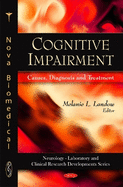 Cognitive Impairment: Causes, Diagnosis & Treatment