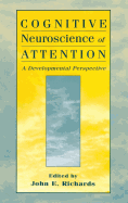 Cognitive Neuroscience of Attention: A Developmental Perspective