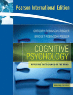 Cognitive Psychology: Applying The Science Of The Mind: International Edition - Robinson-Riegler, Greg L., and Robinson-Riegler, Bridget