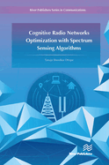 Cognitive Radio Networks Optimization with Spectrum Sensing Algorithms