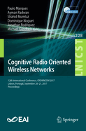 Cognitive Radio Oriented Wireless Networks: 12th International Conference, Crowncom 2017, Lisbon, Portugal, September 20-21, 2017, Proceedings