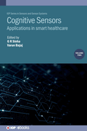 Cognitive Sensors, Volume 2: Applications in Smart Healthcare