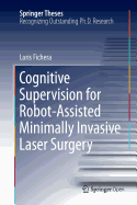 Cognitive Supervision for Robot-Assisted Minimally Invasive Laser Surgery