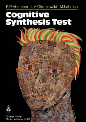 Cognitive Synthesis Test - Abraham, Pamela Pressley, and Bellak, L (Foreword by), and Okoniewski, Lisa Anne