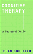 Cognitive Therapy: A Practical Guide