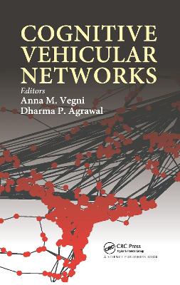 Cognitive Vehicular Networks - Vegni, Anna Maria (Editor), and Agrawal, Dharma P. (Editor)