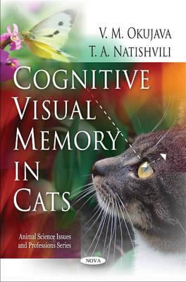 Cognitive Visual Memory in Cats - Okujava, V M, and Natishvili, T A