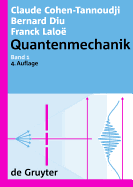 Cohen-Tannoudji, Claude; Diu, Bernard; Lalo?, Franck: Quantenmechanik. Band 1