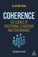 Coherence: The Science of Exceptional Leadership and Performance
