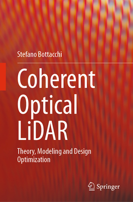 Coherent Optical Lidar: Theory, Modeling and Design Optimization - Bottacchi, Stefano