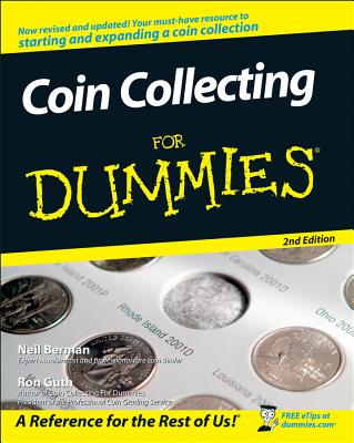 Coin Collecting for Dummies 2e - Berman, Neil S, and Guth, Ron