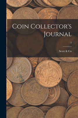 Coin Collector's Journal; 3 - Scott & Co (Creator)