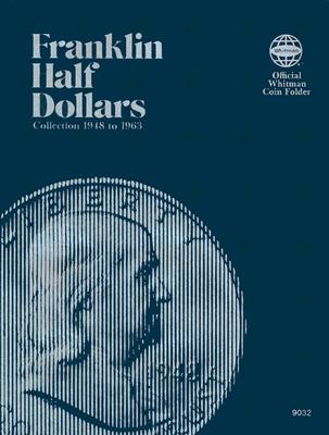 Coin Folders Half Dollars: Franklin, 1948-1963 - Whitman