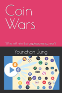 Coin Wars: Who will win the cryptocurrency war?