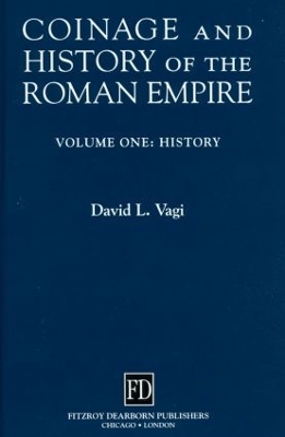 Coinage and History of the Roman Empire - Vagi, David (Editor)