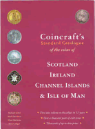Coincraft's Standard Catalogue of the Coins of Scotland, Ireland, Channel Islands & Isle of Man