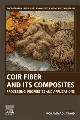 Coir Fiber and Its Composites: Processing, Properties and Applications - Jawaid, Mohammad (Editor)