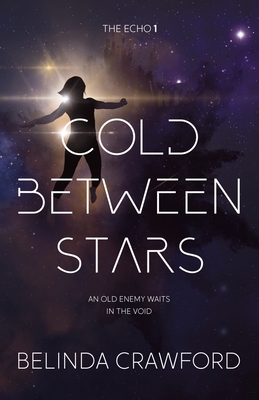 Cold Between Stars - Crawford, Belinda