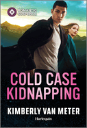 Cold Case Kidnapping: An Action Packed Romantic Suspense Book